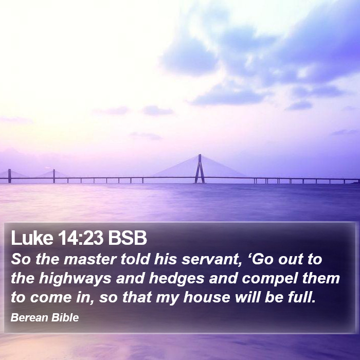 Luke 14:23 BSB Bible Study