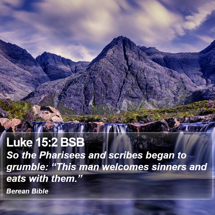 Luke 15:2 BSB Bible Study