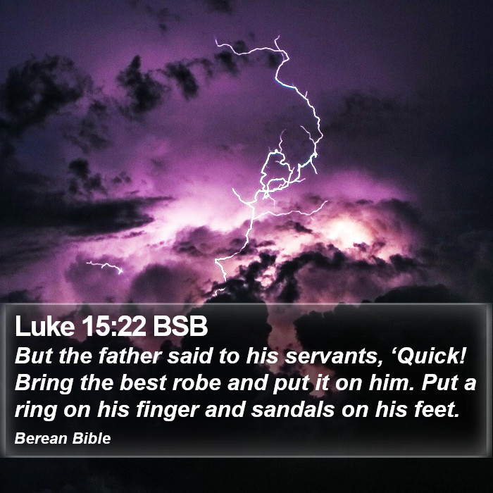 Luke 15:22 BSB Bible Study