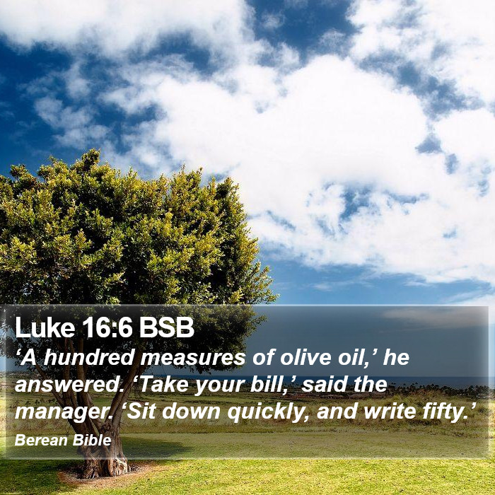 Luke 16:6 BSB Bible Study