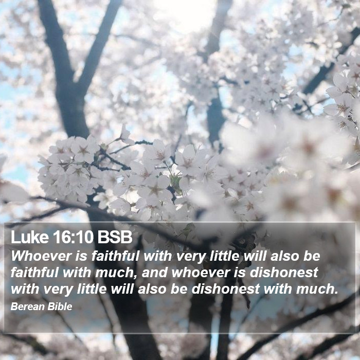 Luke 16:10 BSB Bible Study