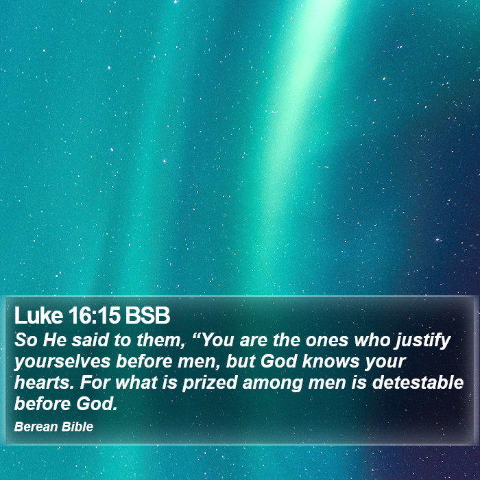 Luke 16:15 BSB Bible Study