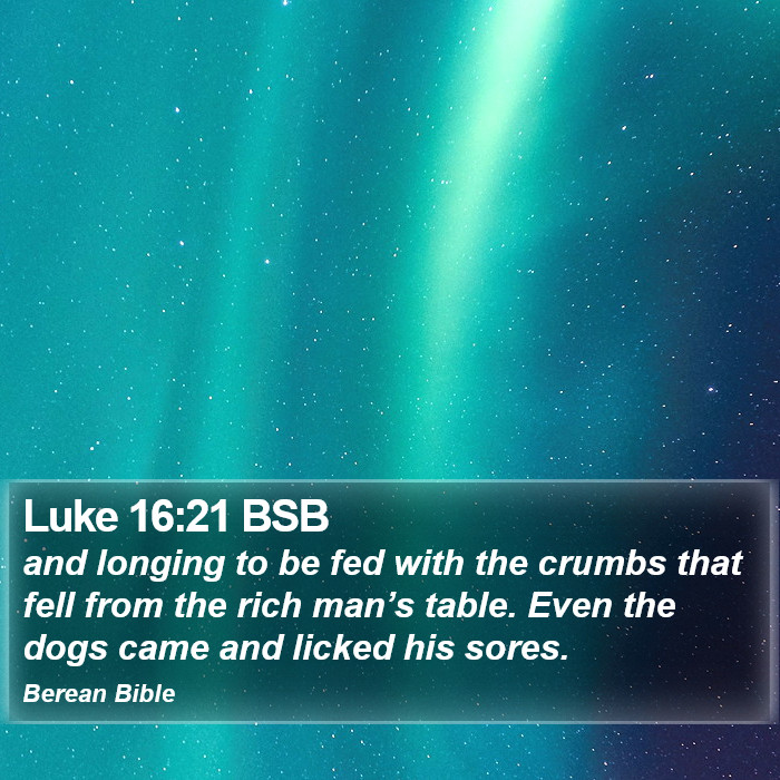 Luke 16:21 BSB Bible Study