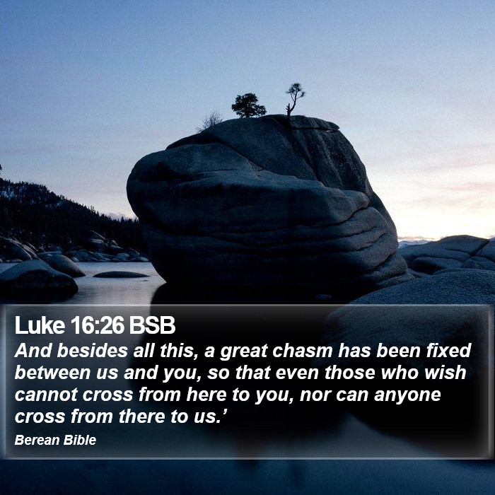 Luke 16:26 BSB Bible Study