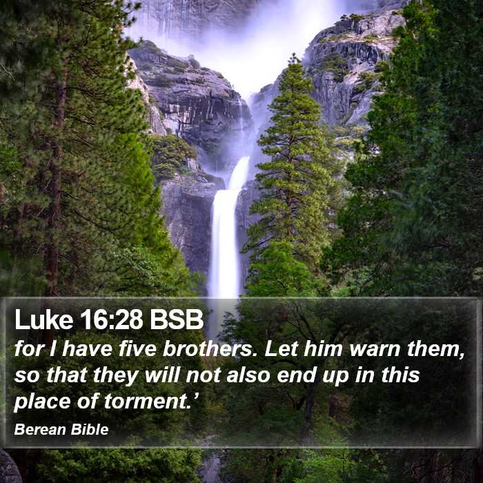 Luke 16:28 BSB Bible Study