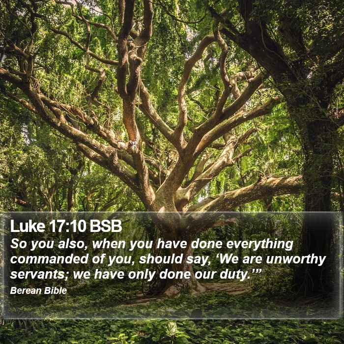 Luke 17:10 BSB Bible Study