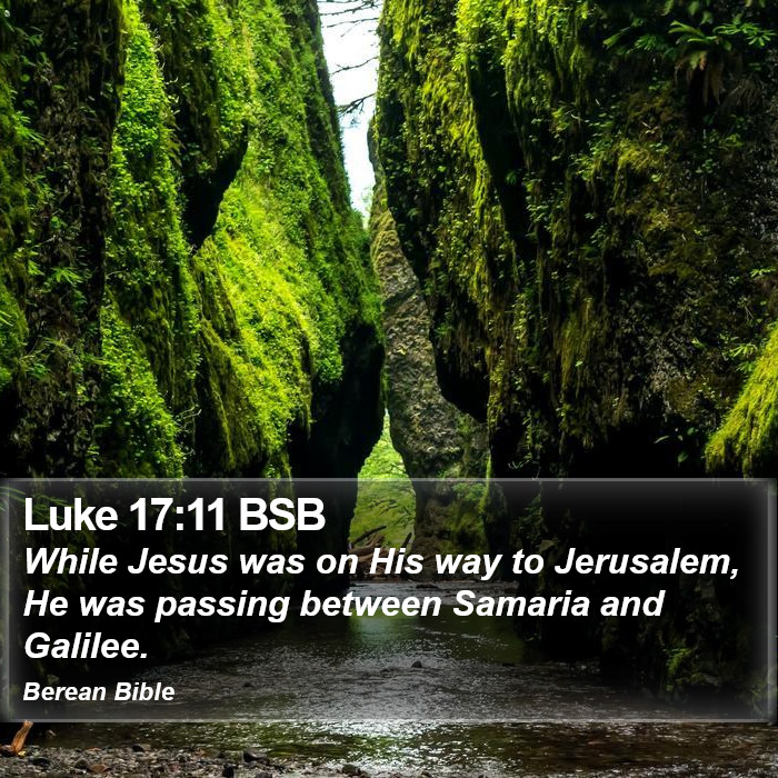 Luke 17:11 BSB Bible Study