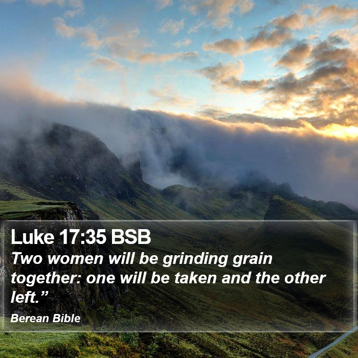 Luke 17:35 BSB Bible Study