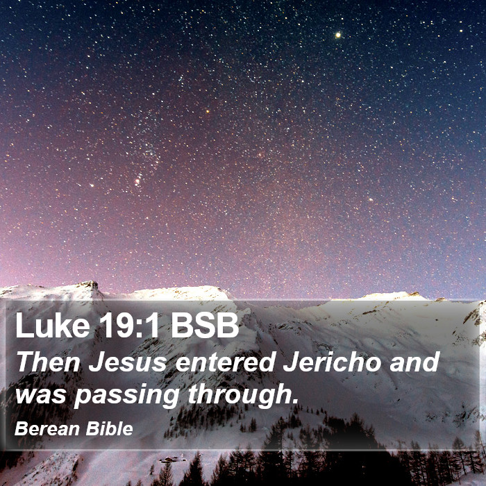 Luke 19:1 BSB Bible Study