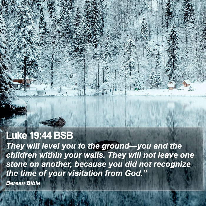 Luke 19:44 BSB Bible Study