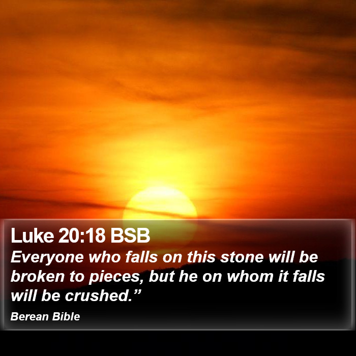 Luke 20:18 BSB Bible Study