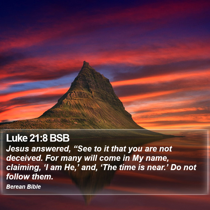 Luke 21:8 BSB Bible Study