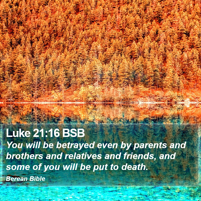 Luke 21:16 BSB Bible Study