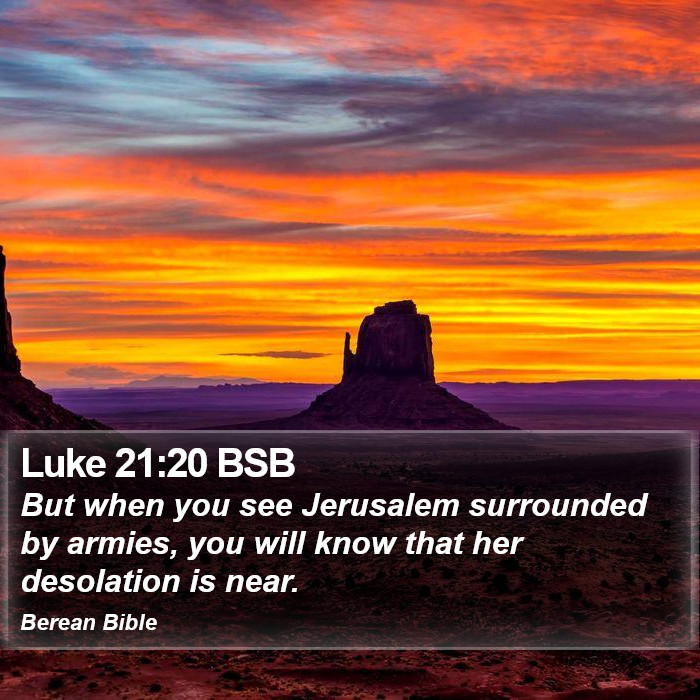 Luke 21:20 BSB Bible Study