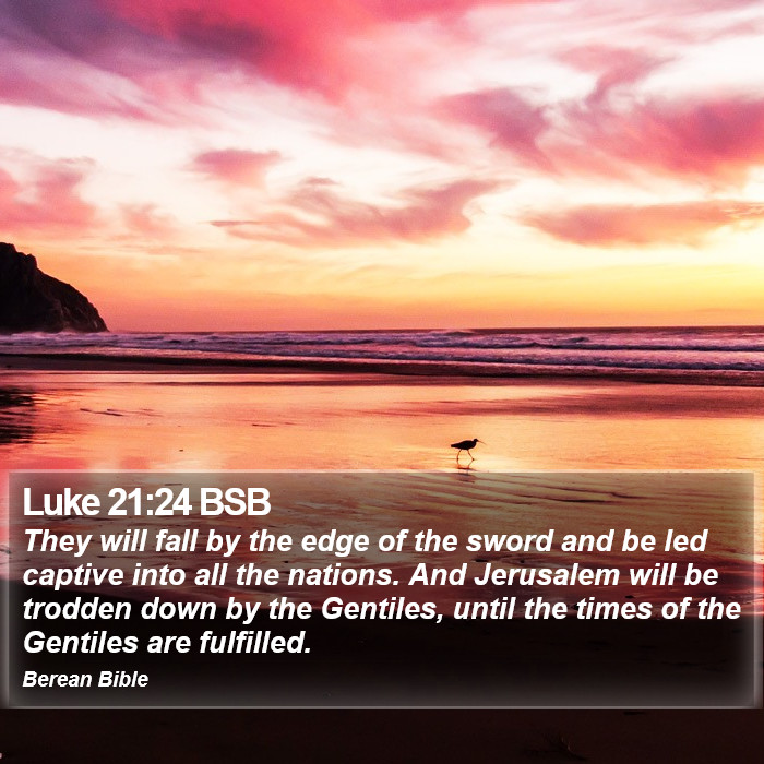 Luke 21:24 BSB Bible Study