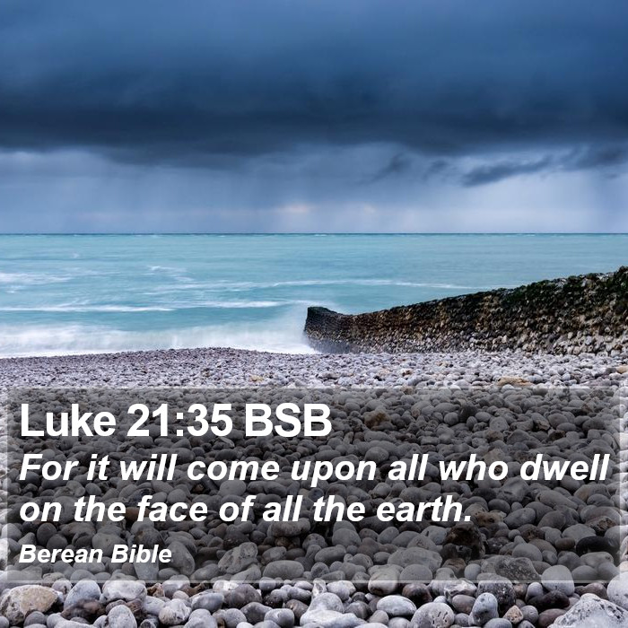 Luke 21:35 BSB Bible Study