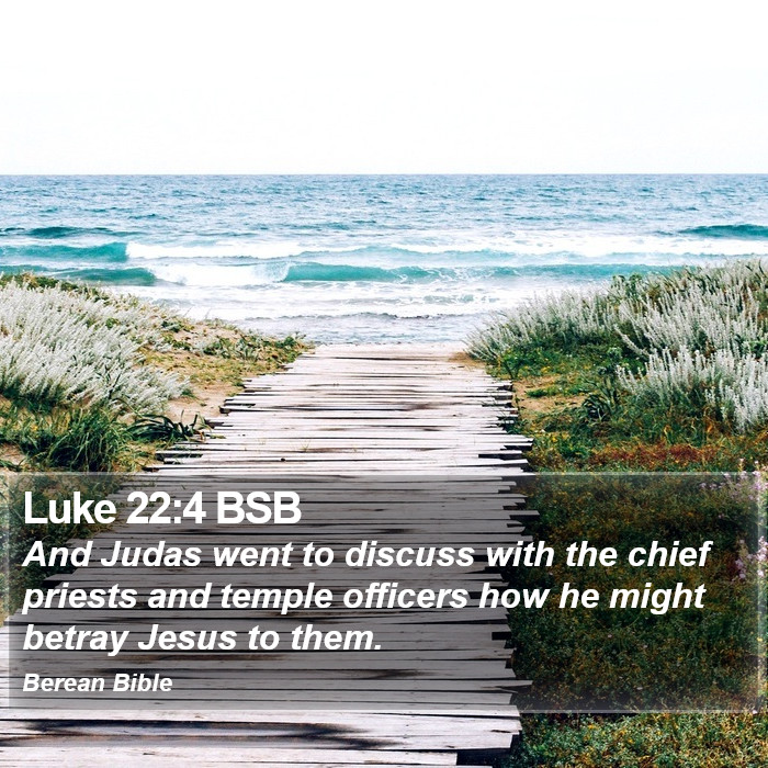 Luke 22:4 BSB Bible Study