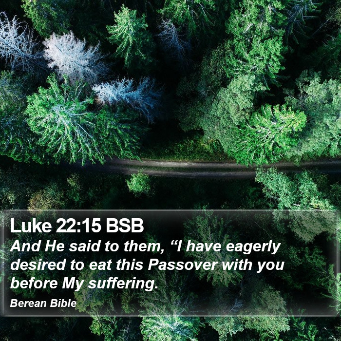 Luke 22:15 BSB Bible Study