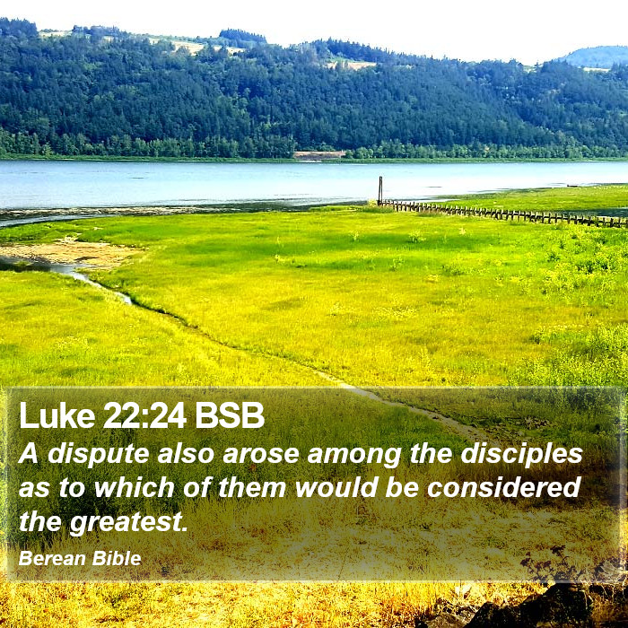 Luke 22:24 BSB Bible Study