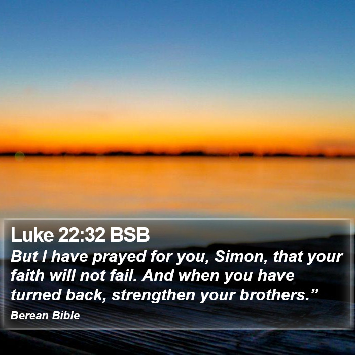 Luke 22:32 BSB Bible Study