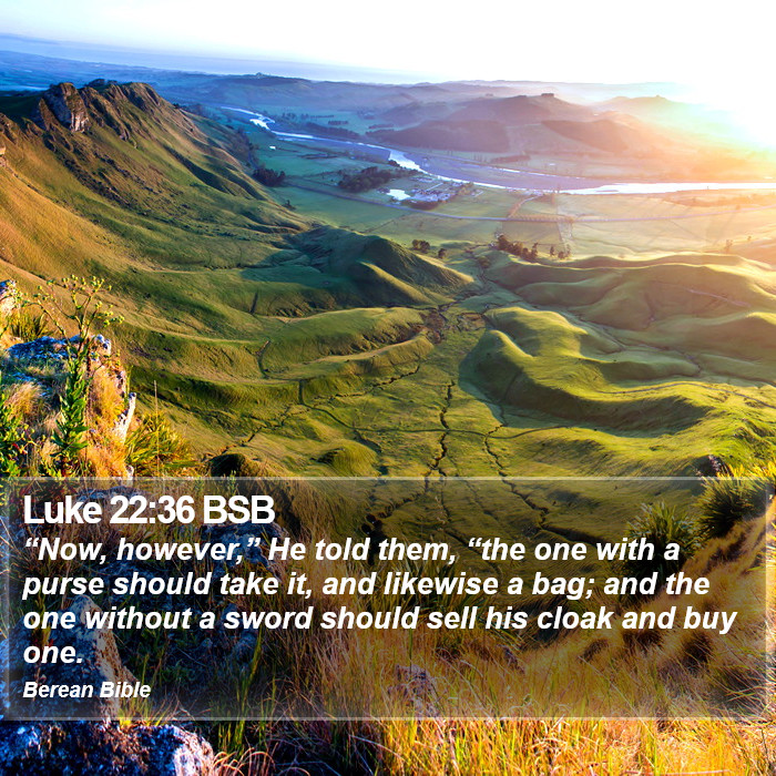 Luke 22:36 BSB Bible Study