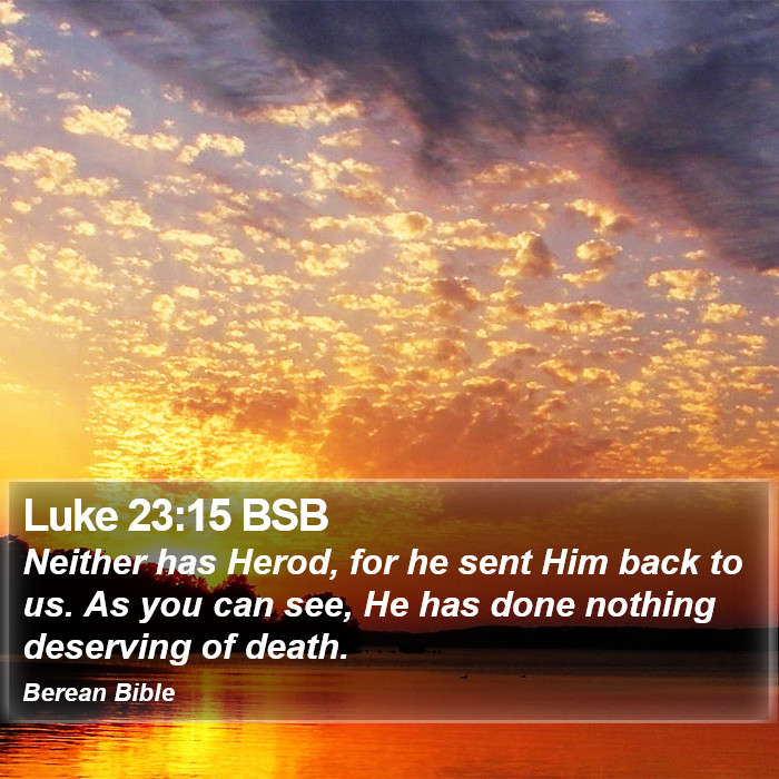 Luke 23:15 BSB Bible Study