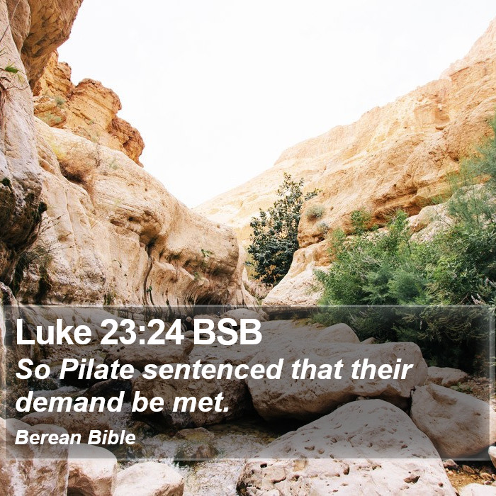 Luke 23:24 BSB Bible Study