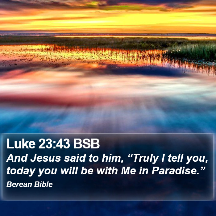 Luke 23:43 BSB Bible Study