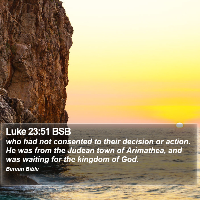 Luke 23:51 BSB Bible Study