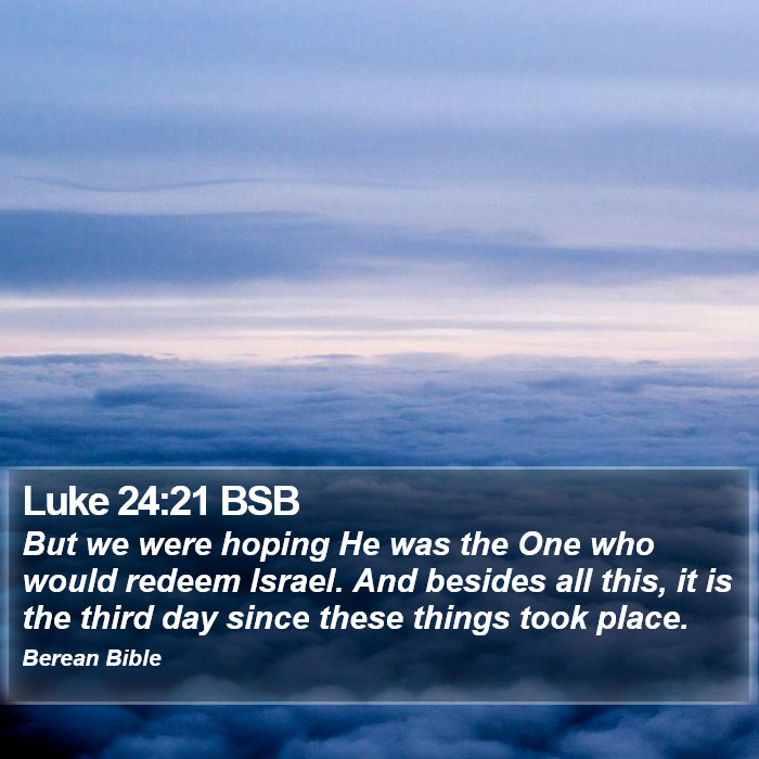 Luke 24:21 BSB Bible Study