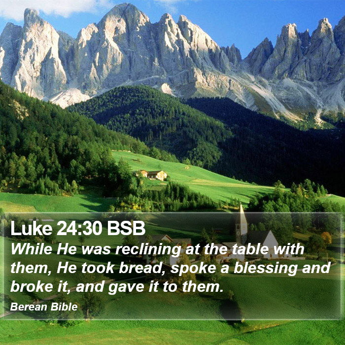 Luke 24:30 BSB Bible Study