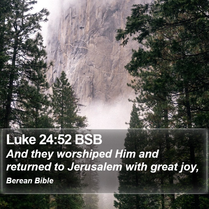 Luke 24:52 BSB Bible Study