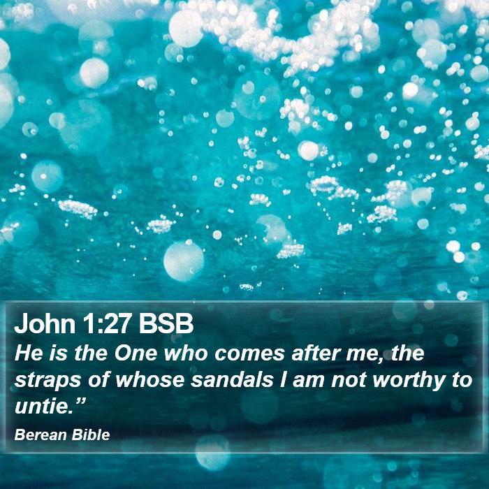 John 1:27 BSB Bible Study