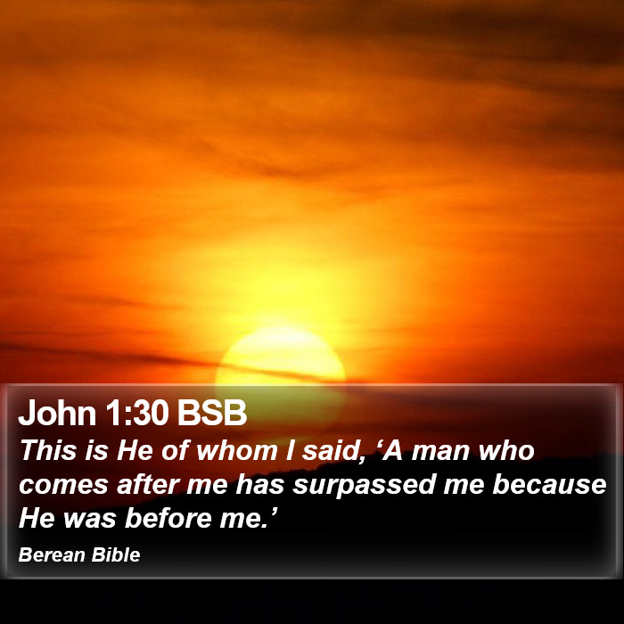 John 1:30 BSB Bible Study