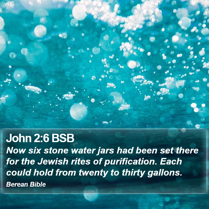 John 2:6 BSB Bible Study