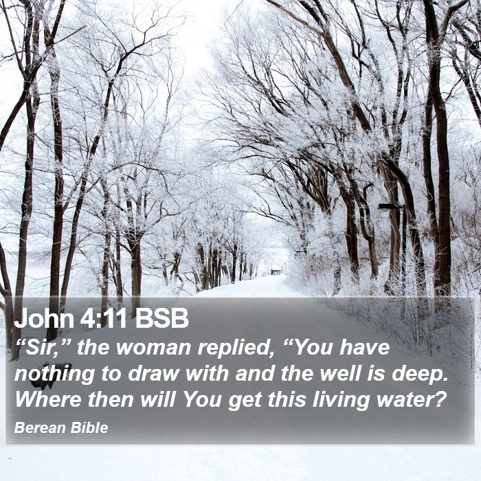 John 4:11 BSB Bible Study