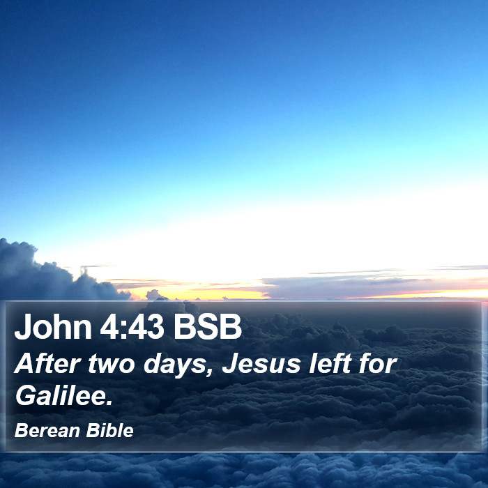 John 4:43 BSB Bible Study