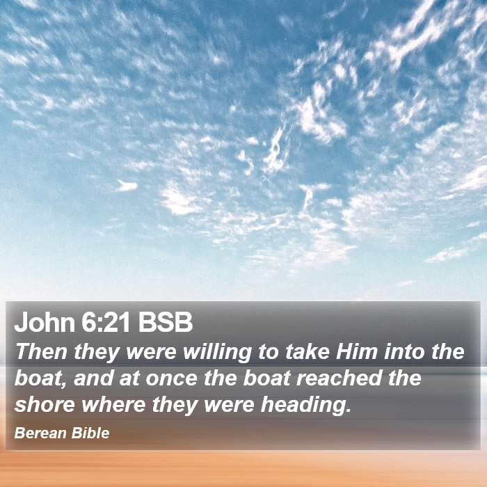 John 6:21 BSB Bible Study