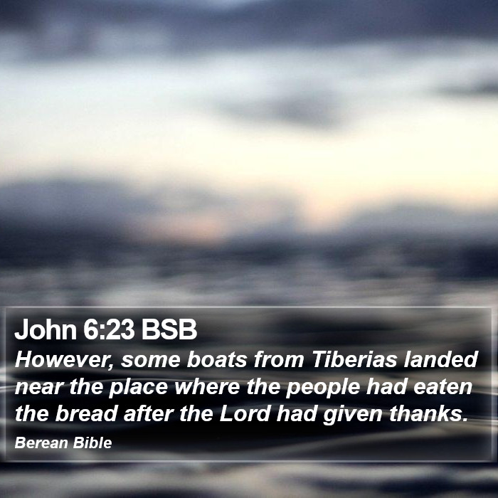 John 6:23 BSB Bible Study