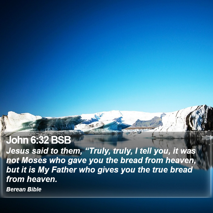 John 6:32 BSB Bible Study