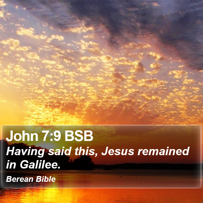 John 7:9 BSB Bible Study