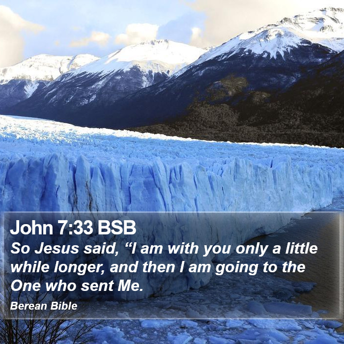 John 7:33 BSB Bible Study