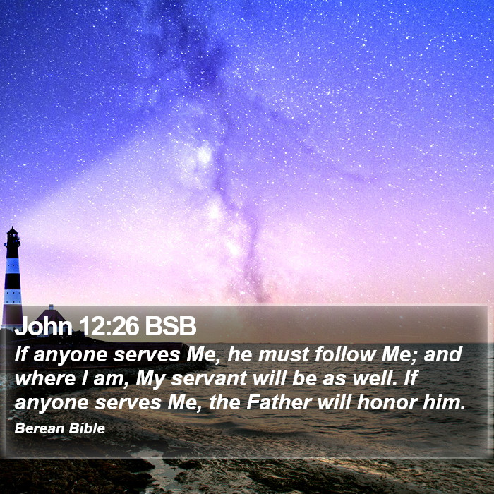 John 12:26 BSB Bible Study