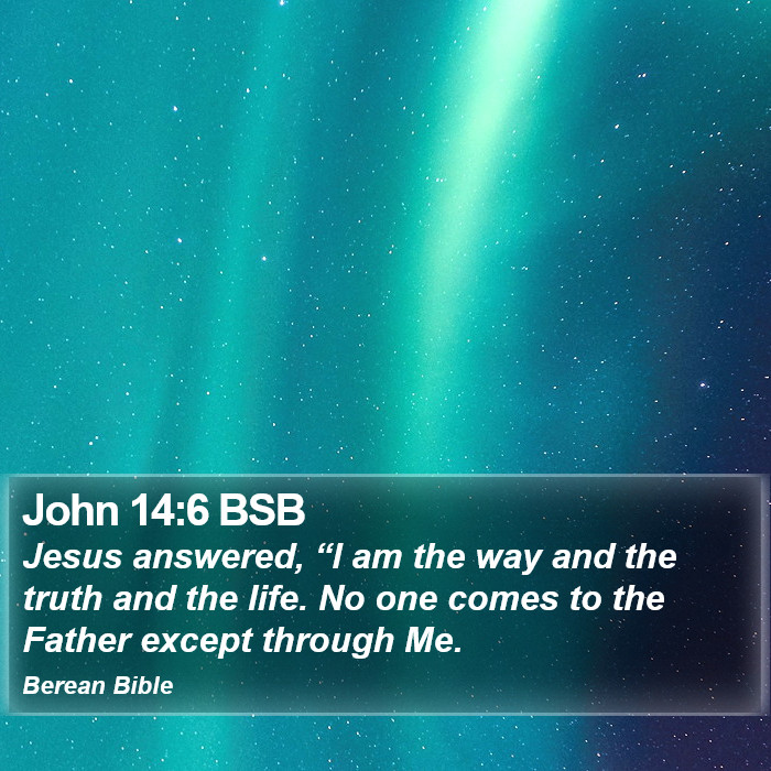 John 14:6 BSB Bible Study