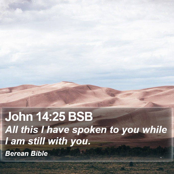 John 14:25 BSB Bible Study