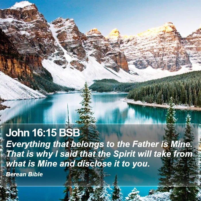 John 16:15 BSB Bible Study