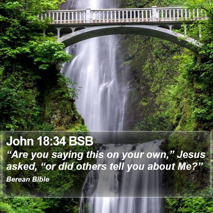 John 18:34 BSB Bible Study