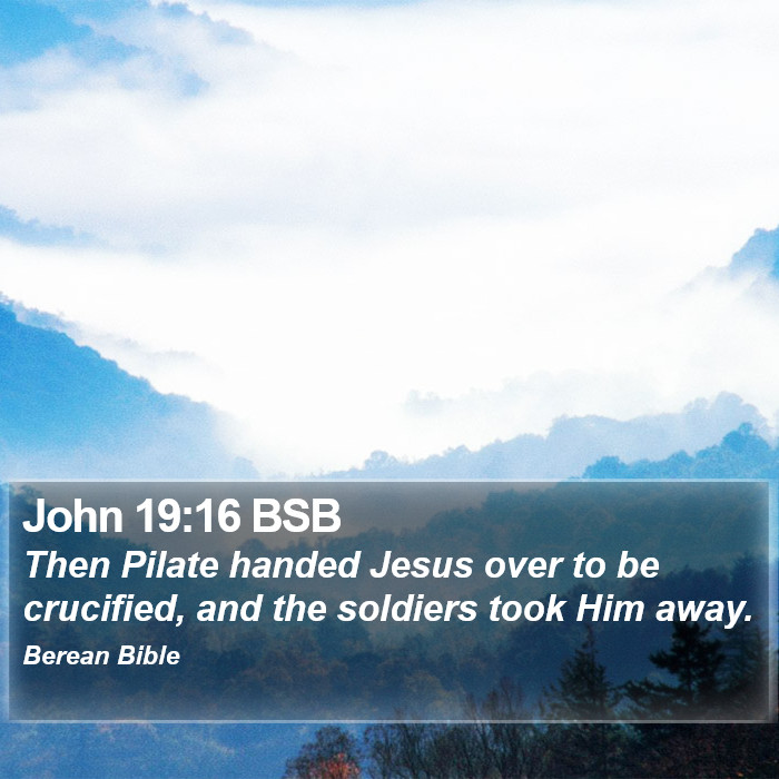 John 19:16 BSB Bible Study