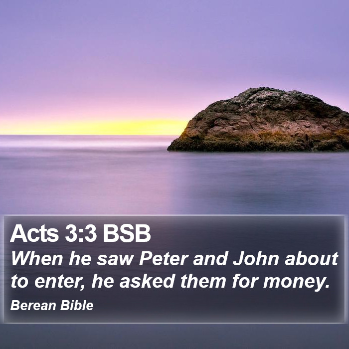 Acts 3:3 BSB Bible Study