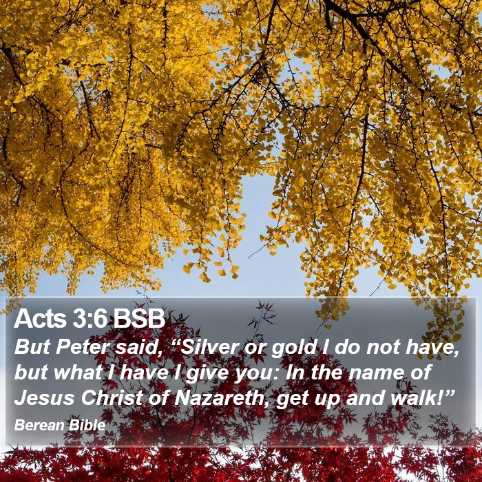 Acts 3:6 BSB Bible Study